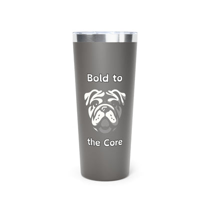 Bulldog "Bold to the Core" Copper Vacuum Insulated Tumbler, 22oz