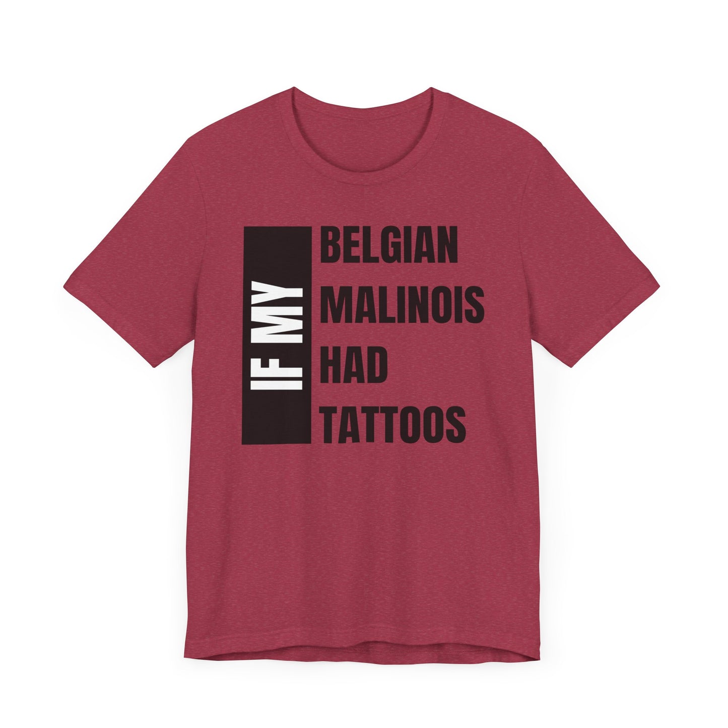 Belgian Malinois Unisex Jersey Short Sleeve Tee -Left Profile