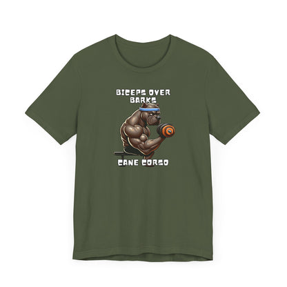 Cane Corso "Biceps Over Barks"  Unisex Jersey Short Sleeve Tee