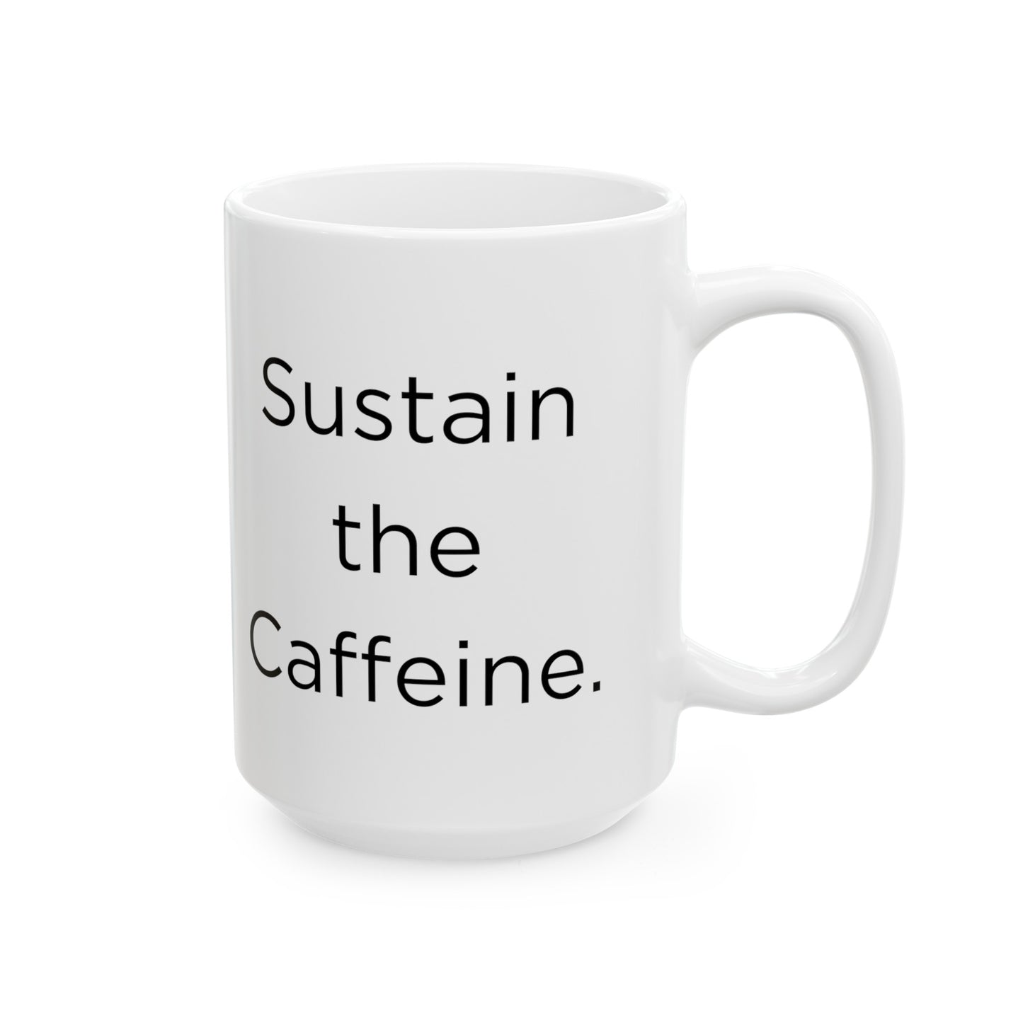 Doberman" Sustain the Caffeine" Ceramic Mug (11oz, 15oz)