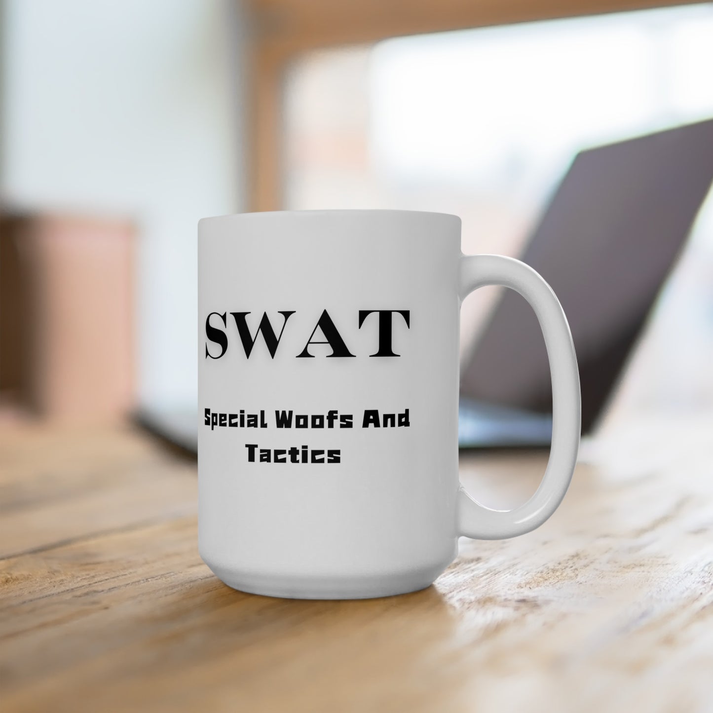 K9 SWAT "Special Woofs And Tactics" Ceramic Mug (11oz, 15oz)