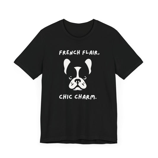 French Bulldog "French Flair, Chic Charm." Unisex Jersey Short Sleeve Tee