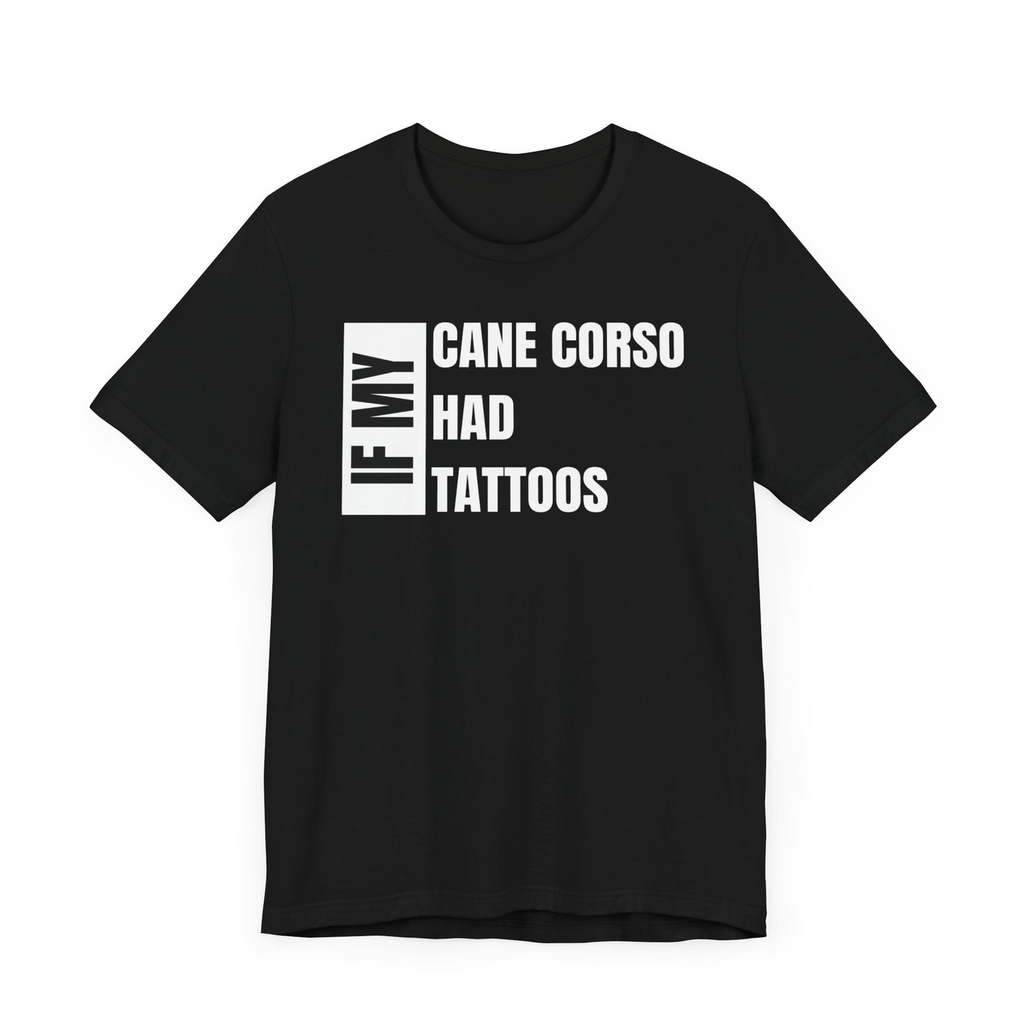 If My Cane Corso Unisex Jersey Short Sleeve Tee - BLK and gold tats Cane Corso right profile