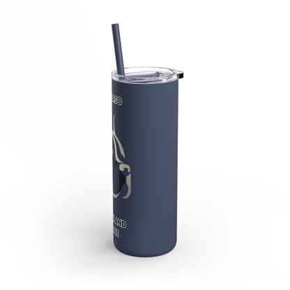 Cane Corso "Strength and Elegance" Skinny Matte Tumbler, 20oz