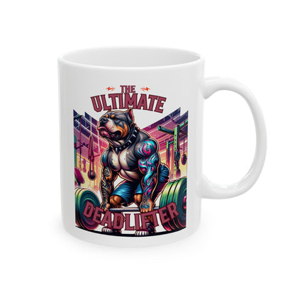 Rottweiler "The Ultimate Deadlifter" Ceramic Mug, (11oz, 15oz)