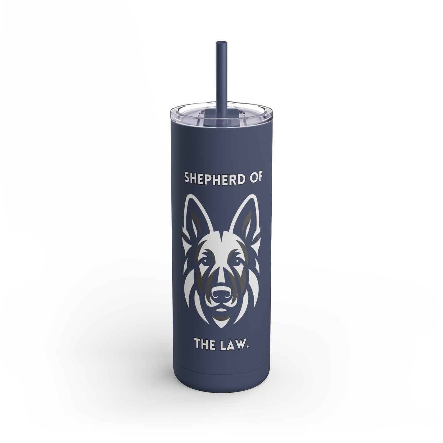 German Shepherd "Shepherd of the Law" Skinny Matte Tumbler, 20oz