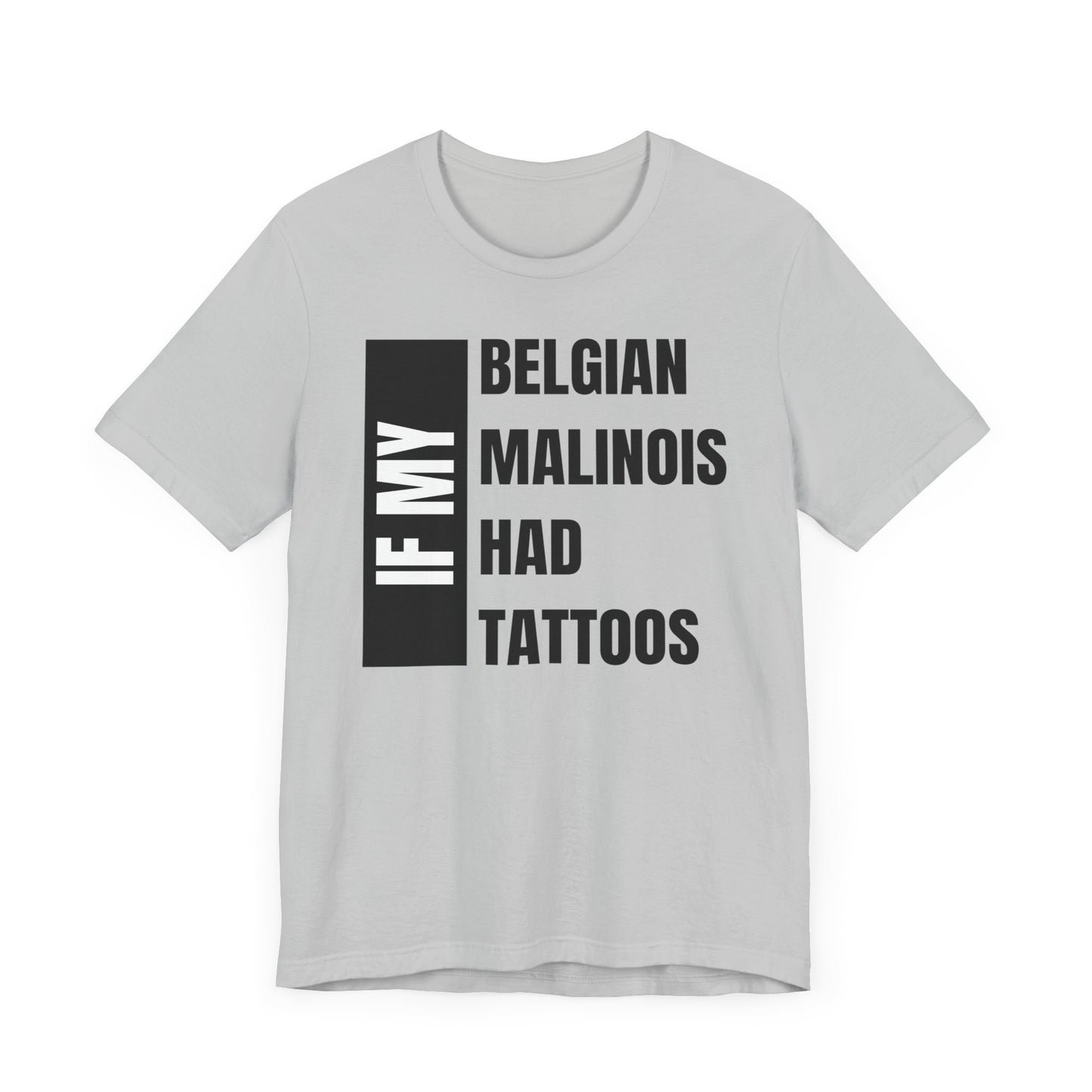 Belgian Malinois Unisex Jersey Short Sleeve Tee -Left Profile