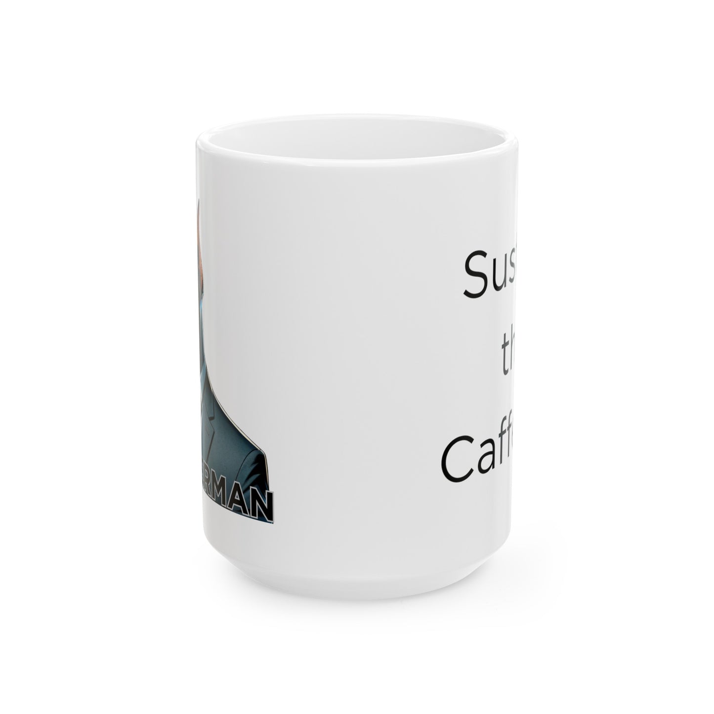 Doberman" Sustain the Caffeine" Ceramic Mug (11oz, 15oz)