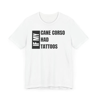 If My Cane Corso Unisex Jersey Short Sleeve Tee - BLK and gold tats Cane Corso right profile