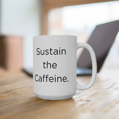 Doberman" Sustain the Caffeine" Ceramic Mug (11oz, 15oz)