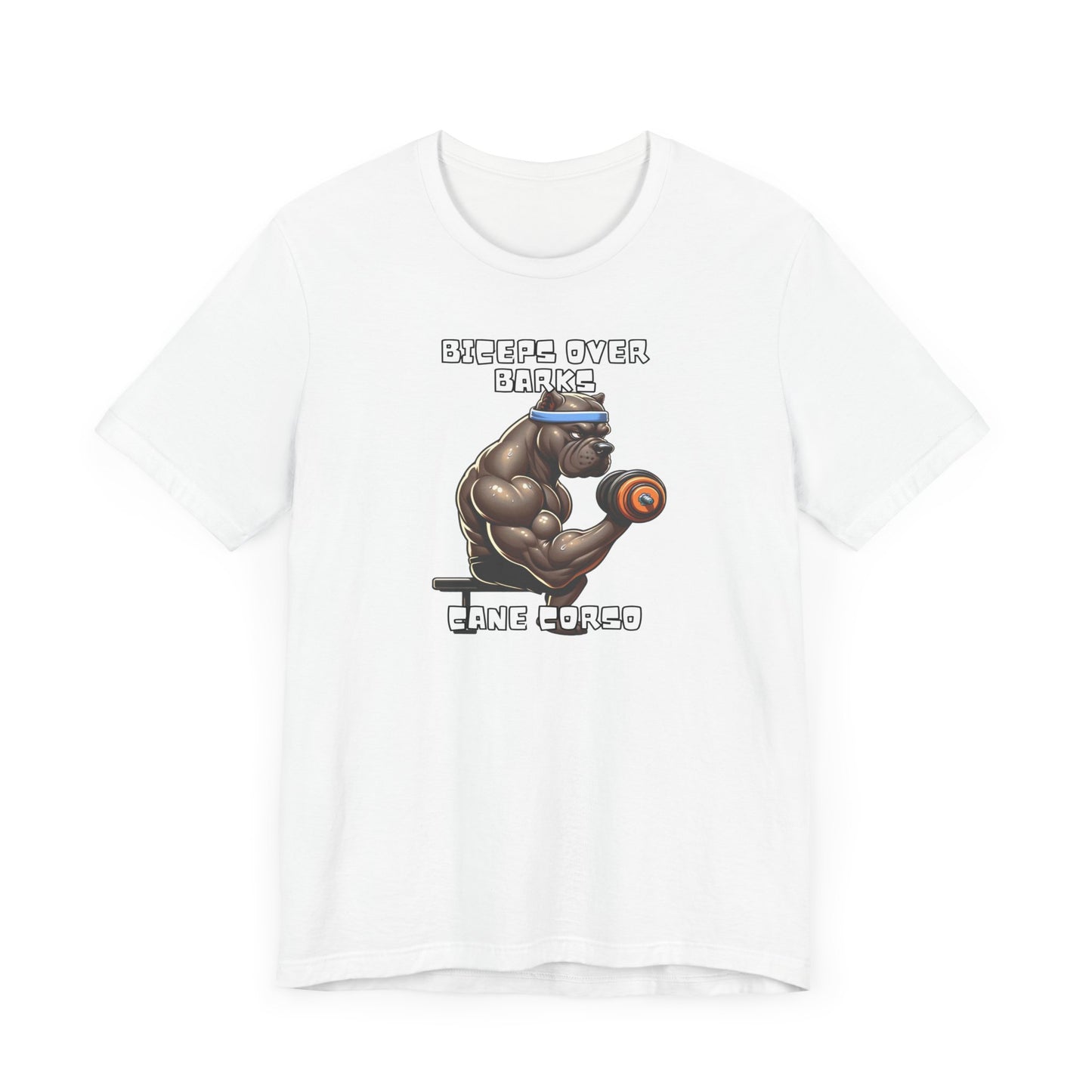 Cane Corso "Biceps Over Barks"  Unisex Jersey Short Sleeve Tee