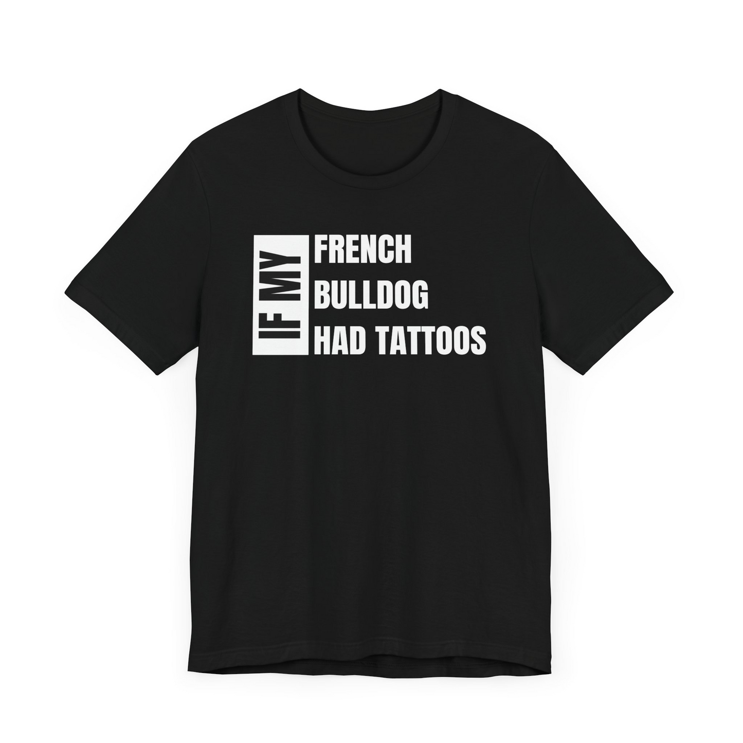 French Bulldog Unisex Jersey Short Sleeve Tee - BLK and White Frenchie