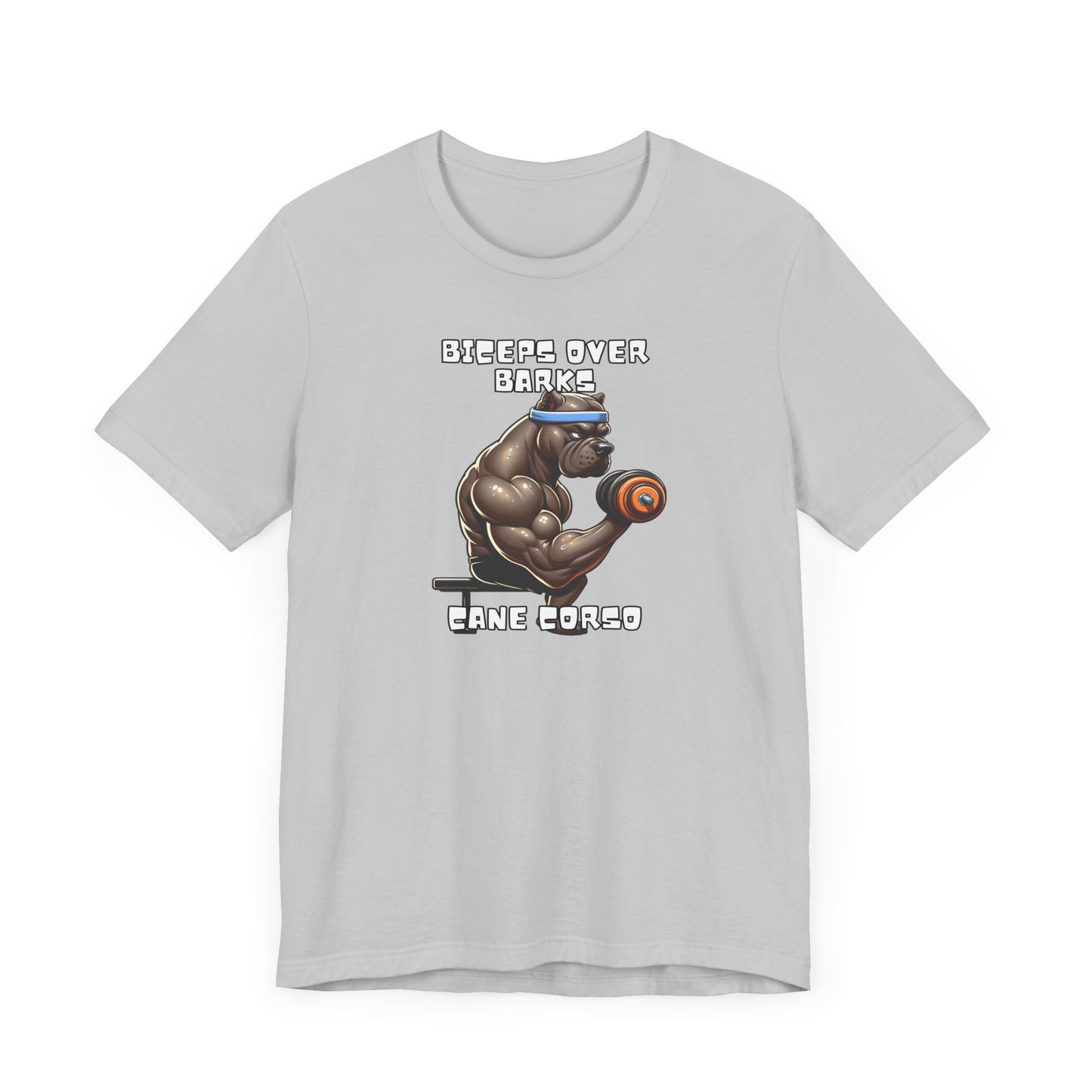 Cane Corso "Biceps Over Barks"  Unisex Jersey Short Sleeve Tee