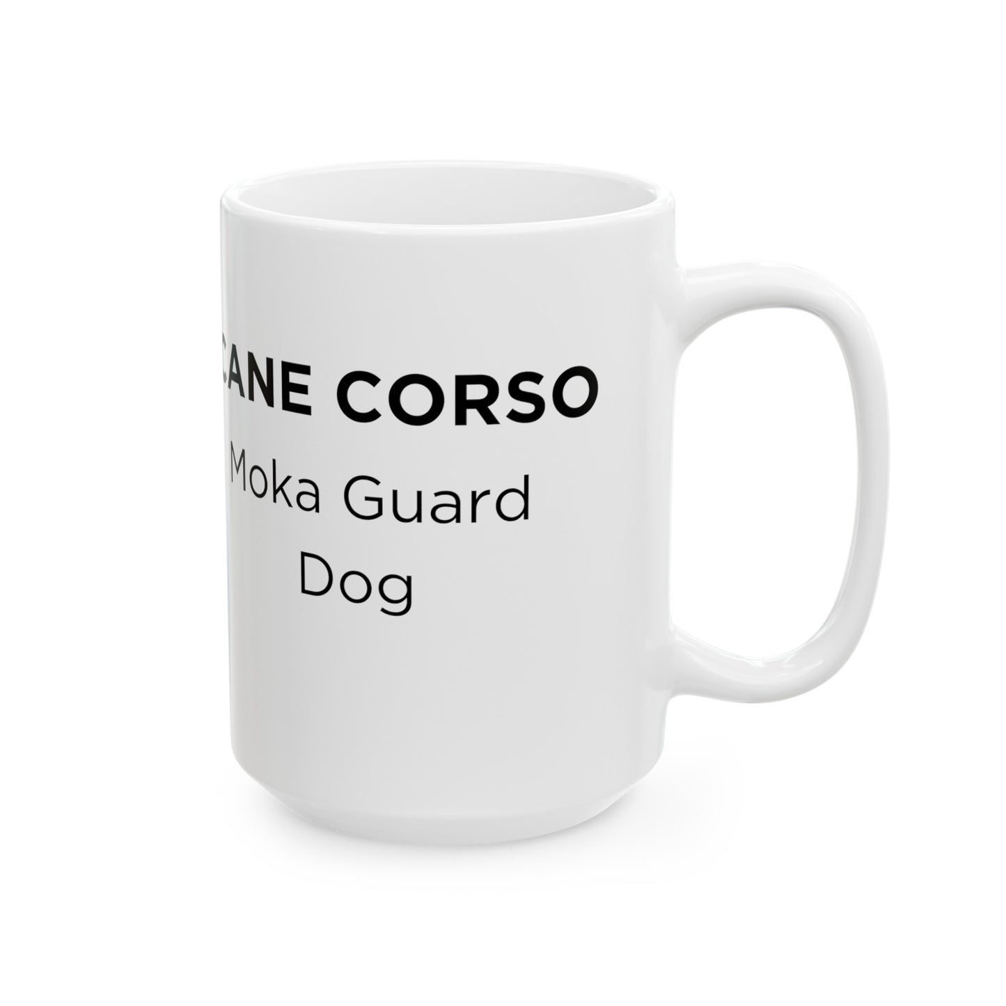 Cane Corso -Moka Pot- Ceramic Mug (11oz, 15oz)