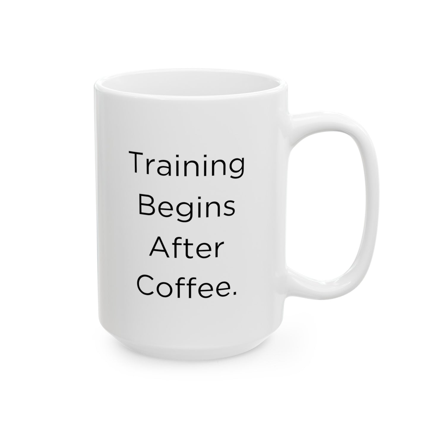 Boxer "Training Begins After Coffee." Ceramic Mug (11oz, 15oz)