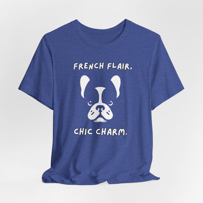 French Bulldog "French Flair, Chic Charm." Unisex Jersey Short Sleeve Tee