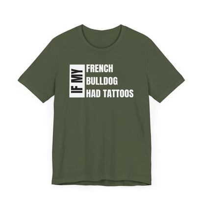 If My French Bulldog Unisex Jersey Short Sleeve Tee - White and BLK Frenchie