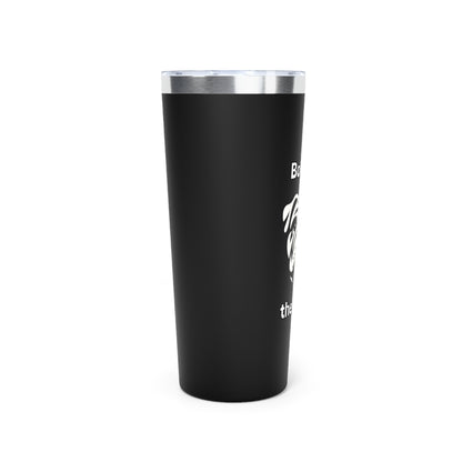 Bulldog "Bold to the Core" Copper Vacuum Insulated Tumbler, 22oz