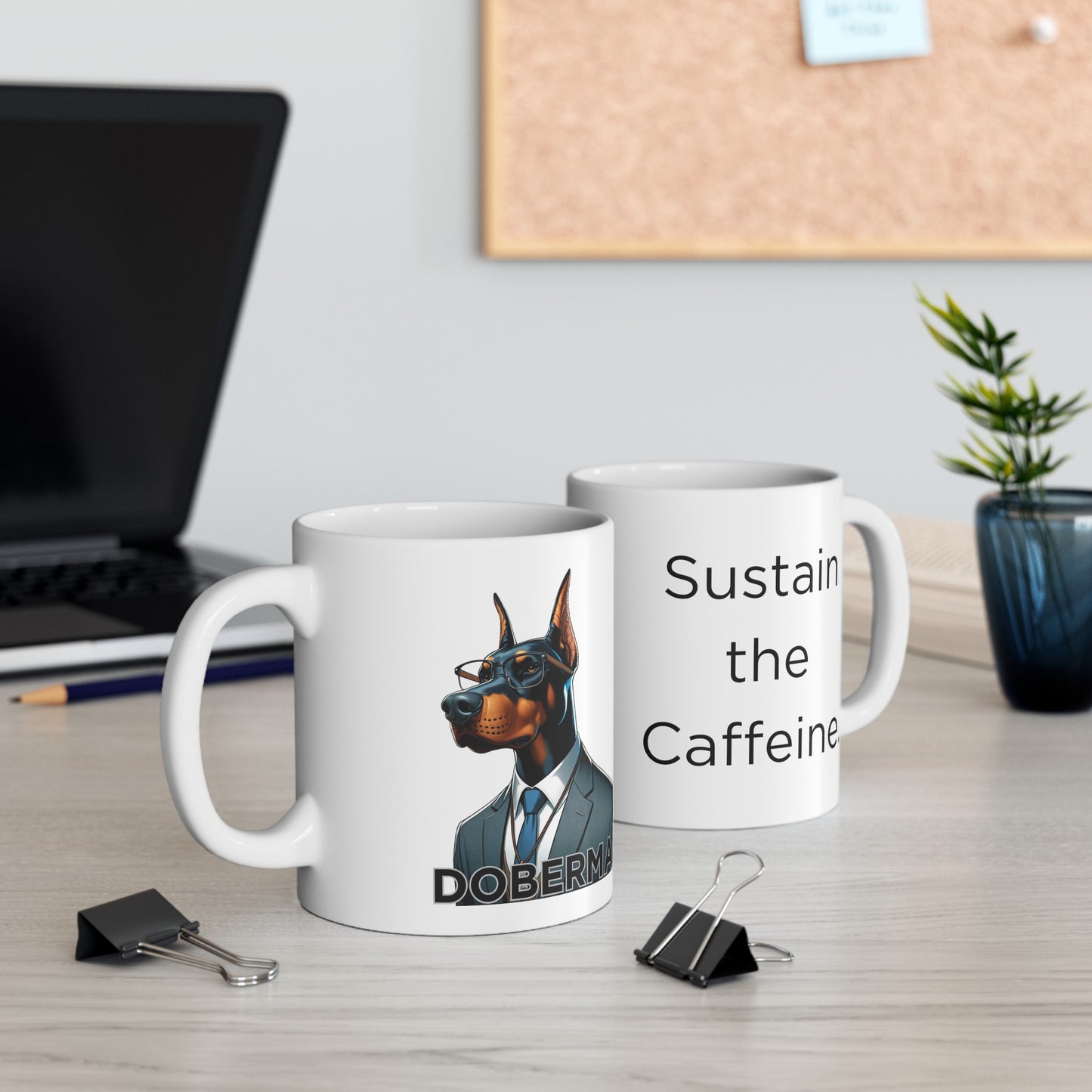 Doberman" Sustain the Caffeine" Ceramic Mug (11oz, 15oz)