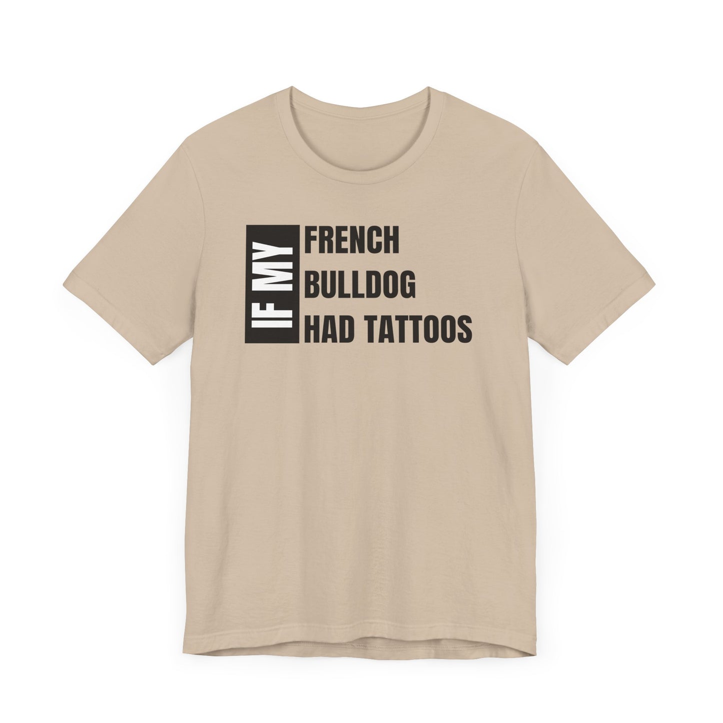 French Bulldog Unisex Jersey Short Sleeve Tee - Left profile