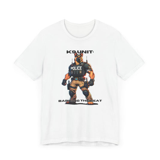 K9 Police Tactical "Barking the Beat" Unisex Jersey Short Sleeve Tee