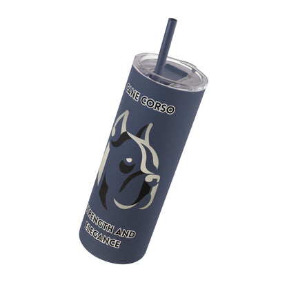 Cane Corso "Strength and Elegance" Skinny Matte Tumbler, 20oz