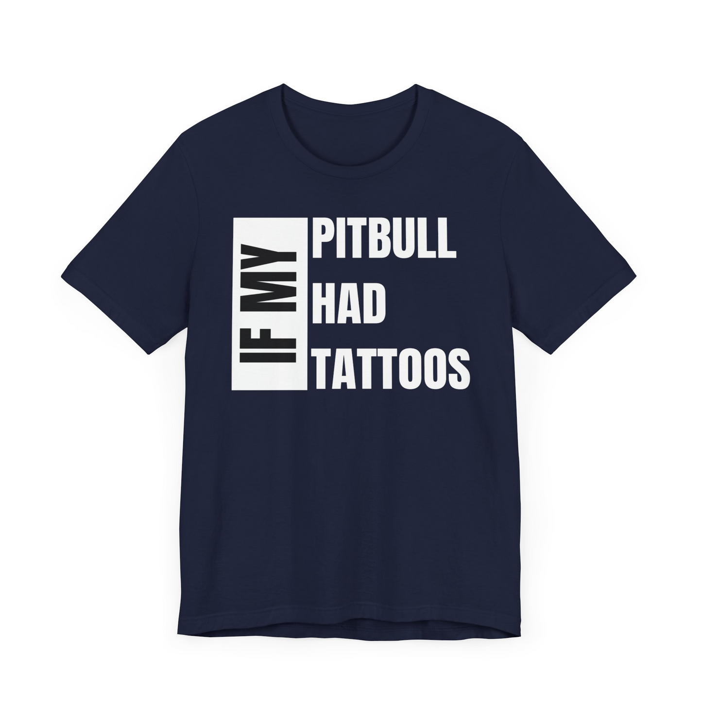 If My Pitbull Had Tattoo Unisex Jersey Short Sleeve Tee - Pitbull light brown and white