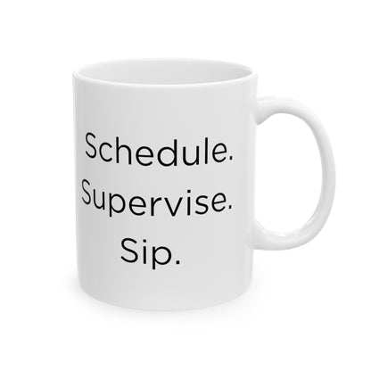 Pitbull Terrier "Schedule Supervise Sip." Ceramic Mug (11oz, 15oz)