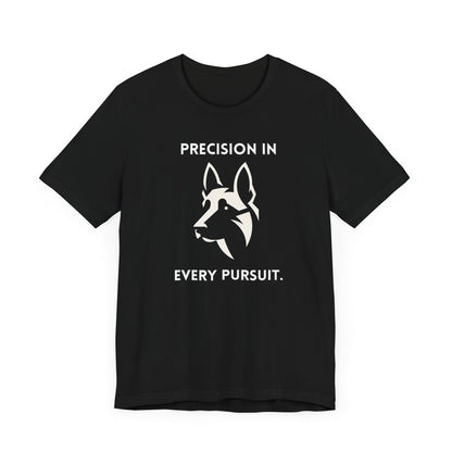 Belgian Malinois "Precision in Every Pursuit." Unisex Jersey Short Sleeve Tee