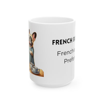 French Bulldog "French Press Preferred" Ceramic Mug (11oz, 15oz)